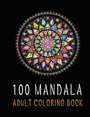 Cover for Mandala Coloring Book · 100 Mandala Adult Coloring Book (Paperback Book) (2020)