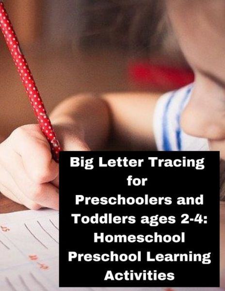 Cover for Abc Education · Big Letter Tracing for Preschoolers and Toddlers ages 2-4 (Paperback Book) (2020)