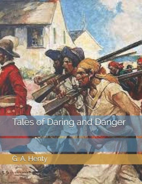 Cover for George Alfred Henty · Tales of Daring and Danger (Paperback Book) (2021)