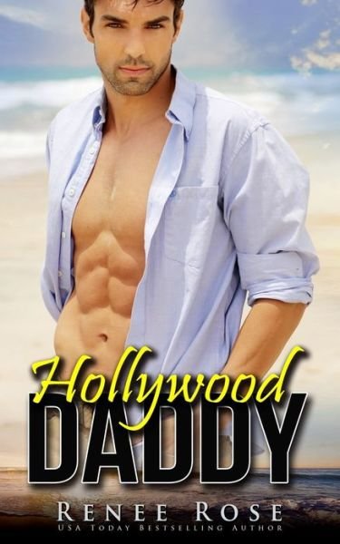Hollywood Daddy - Renee Rose - Books - Independently Published - 9798602896381 - January 22, 2020