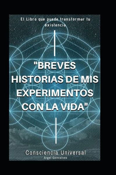 Cover for Argel Goncalves · Breves historias de mis experimentos con la vida (Pocketbok) (2020)