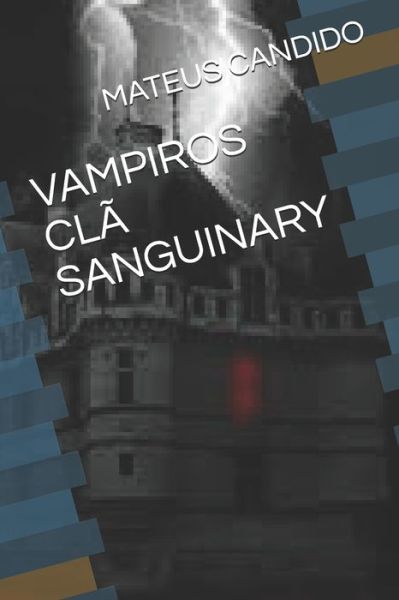 Cover for Mateus Eustaquio Candido · Vampiros CLA Sanguinary (Taschenbuch) (2020)