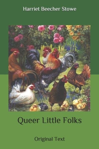 Cover for Harriet Beecher Stowe · Queer Little Folks (Paperback Book) (2020)