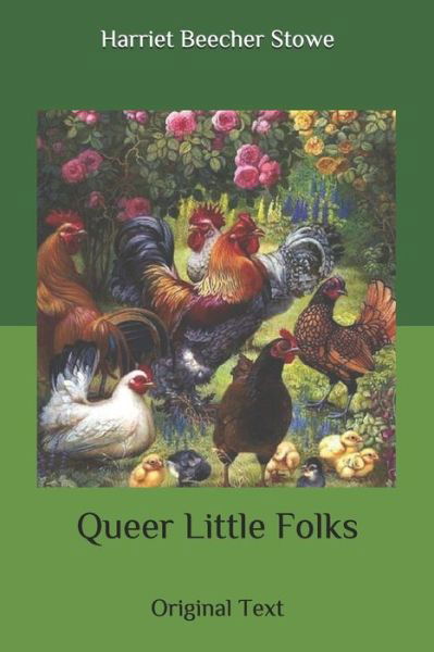 Cover for Harriet Beecher Stowe · Queer Little Folks (Paperback Bog) (2020)