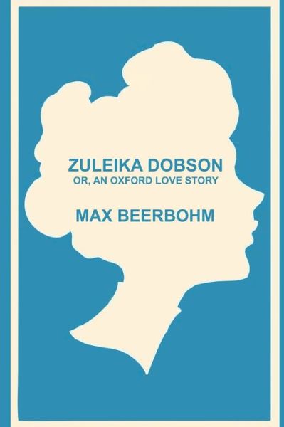 Cover for Max Beerbohm · Zuleika Dobson, or, an Oxford love story (Paperback Book) (2020)