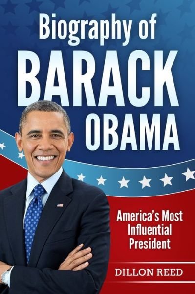 Cover for Dillon Reed · Biography of Barack Obama (Paperback Bog) (2020)