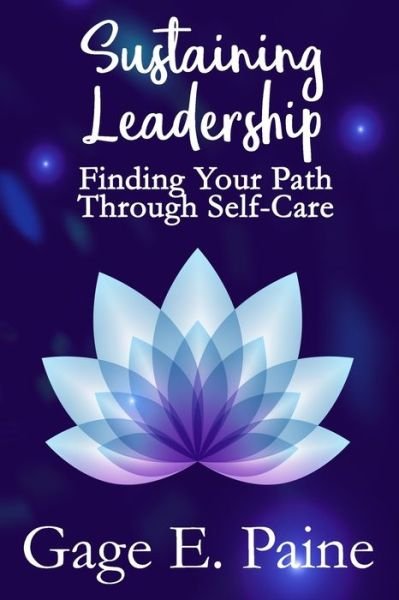 Cover for Gage E Paine · Sustaining Leadership (Paperback Book) (2021)