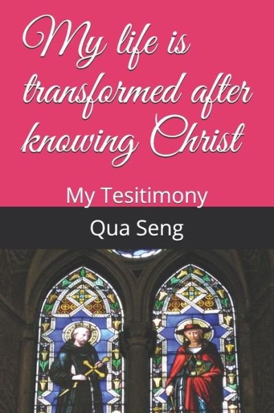 Cover for Qua Hock Seng · My life is transformed after knowing Christ (Pocketbok) (2021)