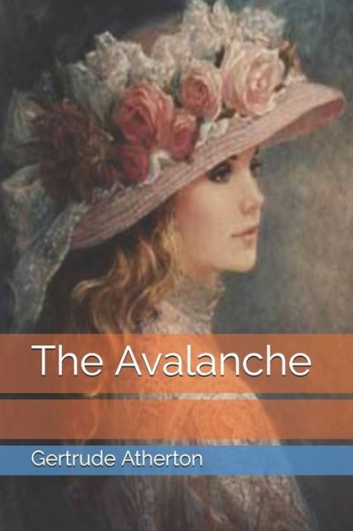 Cover for Gertrude Franklin Horn Atherton · The Avalanche (Paperback Book) (2021)