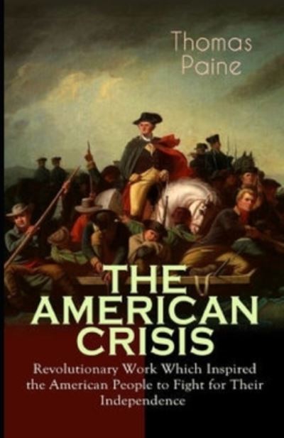 The American Crisis Annotated - Thomas Paine - Bücher - Independently Published - 9798747522381 - 2. Mai 2021