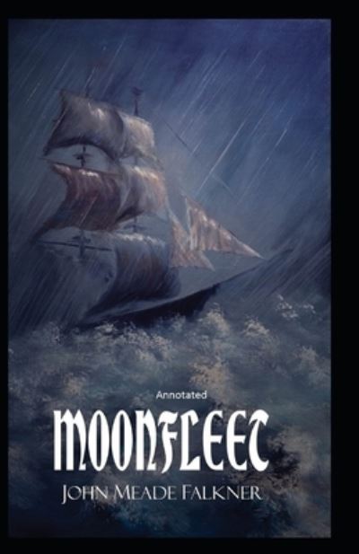 Cover for John Meade Falkner · Moonfleet Annotated (Taschenbuch) (2021)