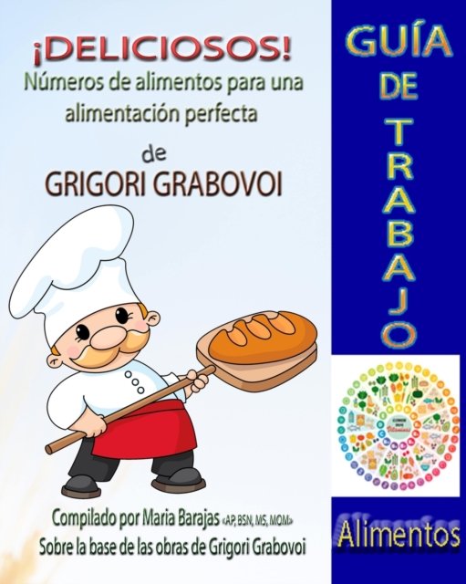 Cover for Grigori Grabovoi · !Deliciosos!: Numeros de Alimentos para una alimentacion perfecta (Paperback Bog) (2022)