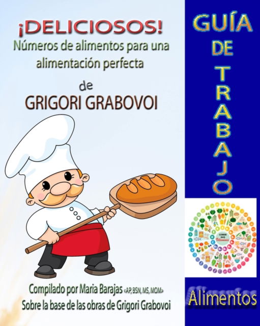 !Deliciosos!: Numeros de Alimentos para una alimentacion perfecta - Grigori Grabovoi - Bøger - Independently Published - 9798844612381 - 9. august 2022