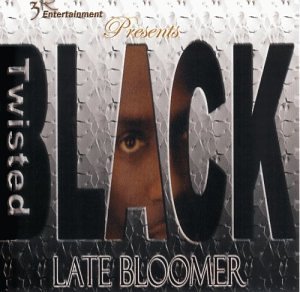 Cover for Twisted Black · Late Bloomer (CD) (1990)