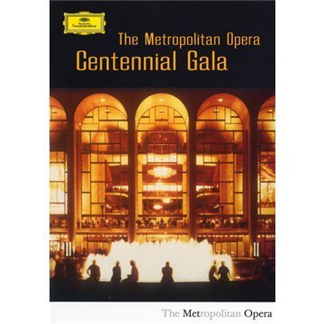 Centennial Gala - Metropolitan Opera Orchestra - Film - DEUTSCHE GRAMMOPHON - 0044007345382 - 27 augusti 2009