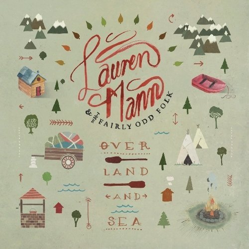 Cover for Mann, Lauren &amp; the Fairly Odd Folk · Over Land and Sea (CD) (2013)