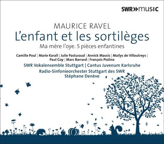 L'enfant et Le Sortileges - M. Ravel - Musik - SWR MUSIC - 0747313903382 - 8. Mai 2017