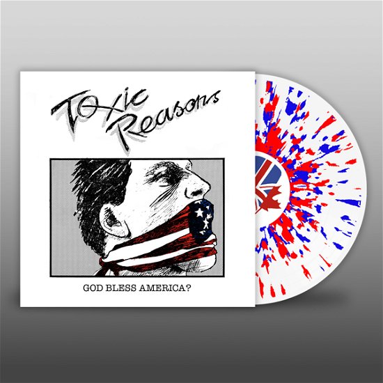 Toxic Reasons · God Bless America? (Red / White / Blue Splatter Vinyl) (LP) (2023)