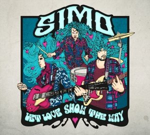 Cover for Simo · Let Love Show The Way (CD) [Deluxe edition] (2016)