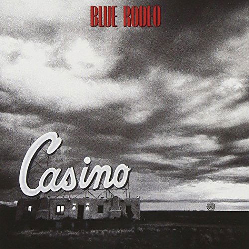 Casino - Blue Rodeo - Muziek - ROCK - 0825646130382 - 11 mei 2022