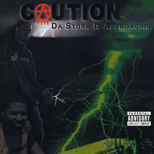 Da Storm Iz Approachin - Caution - Music - Foundation Entertainment - 0837101429382 - November 13, 2007