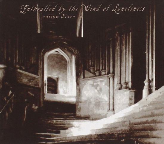 Cover for Raison D'etre · Enthraled By The Wind Of Lonelienes (CD) (2013)