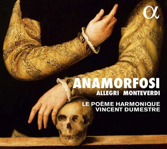 Cover for Le Poeme Harmonique / Vincent Dumestre · Claudio Monteverdi / Gregorio Allegri - Anamorfosi (CD) (2019)