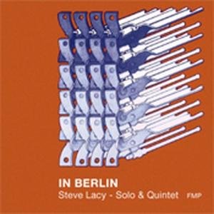 Cover for Steve Lacy · In Berlin-solo &amp; Quintet (CD) (2014)