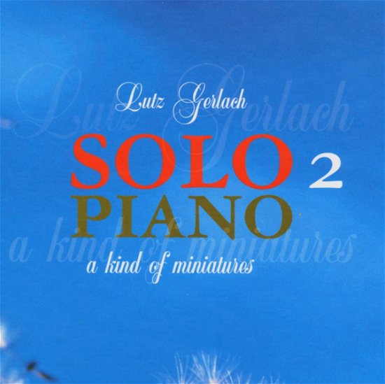 Gerlach: Solo Piano 2 - Lutz Gerlach - Musik - MARA REC. - 4018262266382 - 12 mars 2003