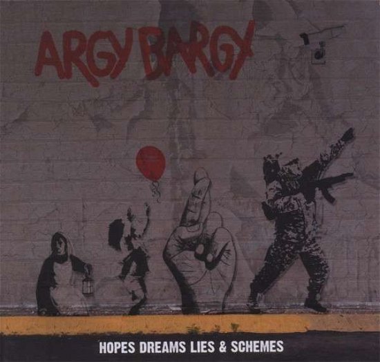 Cover for Argy Bargy · Hopes Dreams Lies &amp; Schem (CD) (2012)