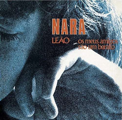 Cover for Nara Leao · Os Meus Amigos Sao Um Barato (CD) (2016)