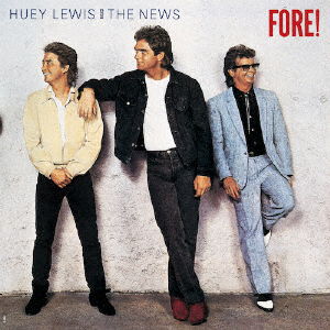 Fore! - Lewis, Huey & The News - Musiikki - UNIVERSAL MUSIC JAPAN - 4988031572382 - perjantai 30. kesäkuuta 2023