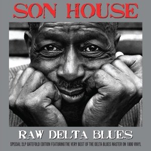 Cover for Son House · Raw Delta Blues (LP) [180 gram edition] (2011)