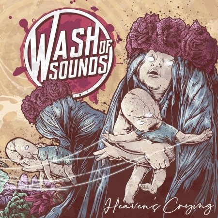 Heaven's Crying - Wash of Sounds - Music - ROCK OF ANGELS - 5200123662382 - October 18, 2019