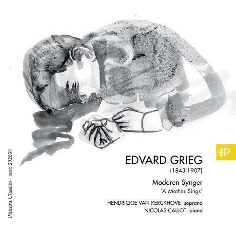 Edvard Grieg: A Mother Sings - Hendrickje Van Kerckhove / Nicolas Callot - Música - PHAEDRA MUSIC - 5412327292382 - 14 de junho de 2019