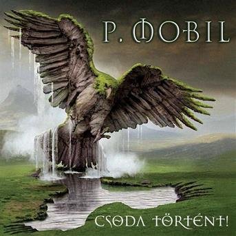 Cover for P.Mobil · Csoda történt (great heavy-rock close to Uriah Heep, D.Purple) (CD)