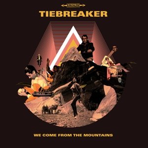 Wecome From The Mountains - Tiebreaker - Música - KARISMA RECORDS - 7090008319382 - 22 de janeiro de 2016