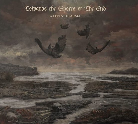 Cover for Fen &amp; De Arma · Towards The Shores Of The End (CD) [Digipak] (2023)