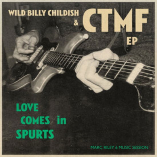 Cover for Wild Billy Childish &amp; Ctmf · Love Comes In Spurts EP (LP) (2023)