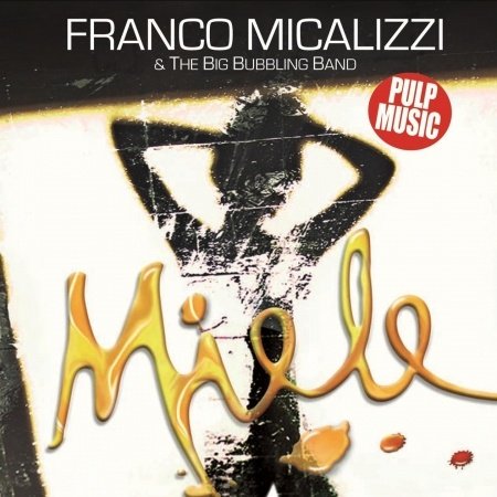 Cover for Franco · Franco -&amp; The Big Bubbli Micalizzi - Miele (CD) (2013)