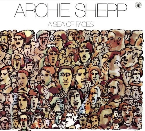 Cover for Archie Shepp · A Sea Of Faces (CD) [Digipak] (2017)