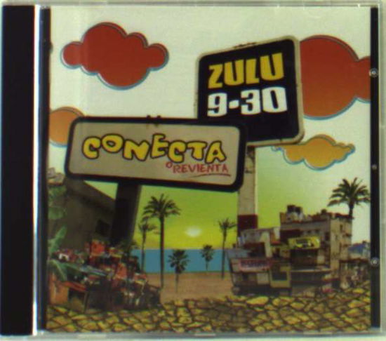 Cover for Zulu 9.30 · Conecta O Revienta CD (CD) (2015)