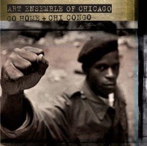 Cover for Art Ensemble of Chicago · Go Home + Chi Congo [2 Lps on 1 Cd] (CD) (2010)