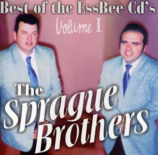 Cover for Sprague Brothers · Best Of The Essbee Cd's 1 (CD) (2015)