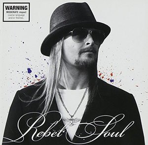 Cover for Kid Rock · Rebel Soul (CD) [Deluxe edition] (2013)
