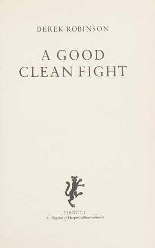 Cover for Derek Robinson · A Good Clean Fight (Paperback Book) (1993)