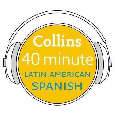 Cover for Collins Dictionaries · Collins 40 Minute Latin American Spanish : Learn to Speak Latin American Spanish in Minutes with Collins (MP3-CD) (2019)