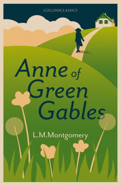 Anne of Green Gables - Collins Classics - L. M. Montgomery - Boeken - HarperCollins Publishers - 9780008526382 - 20 januari 2022