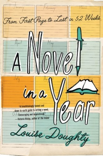 Cover for Louise Doughty · A Novel in a Year: from First Page to Last in 52 Weeks (Paperback Bog) (2008)