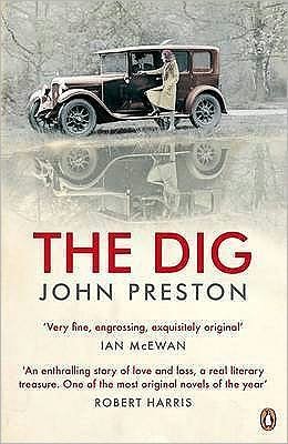 Cover for John Preston · The Dig: Now a BAFTA-nominated motion picture starring Ralph Fiennes, Carey Mulligan and Lily James (Paperback Book) (2008)
